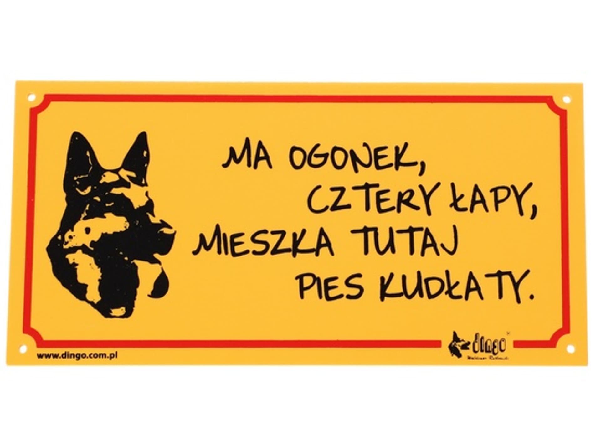 

Dingo Tabliczka ostrzegawcza "Ma ogonek, cztery łapy, mieszka tutaj pies kudłaty"