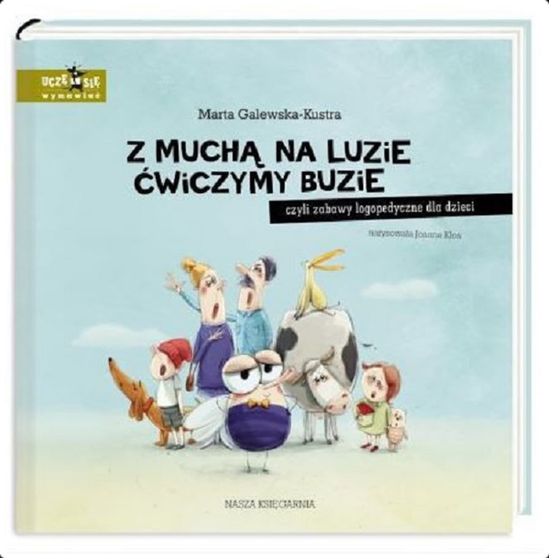 

Książeczka Z muchą na luzie ćwiczymy buzie