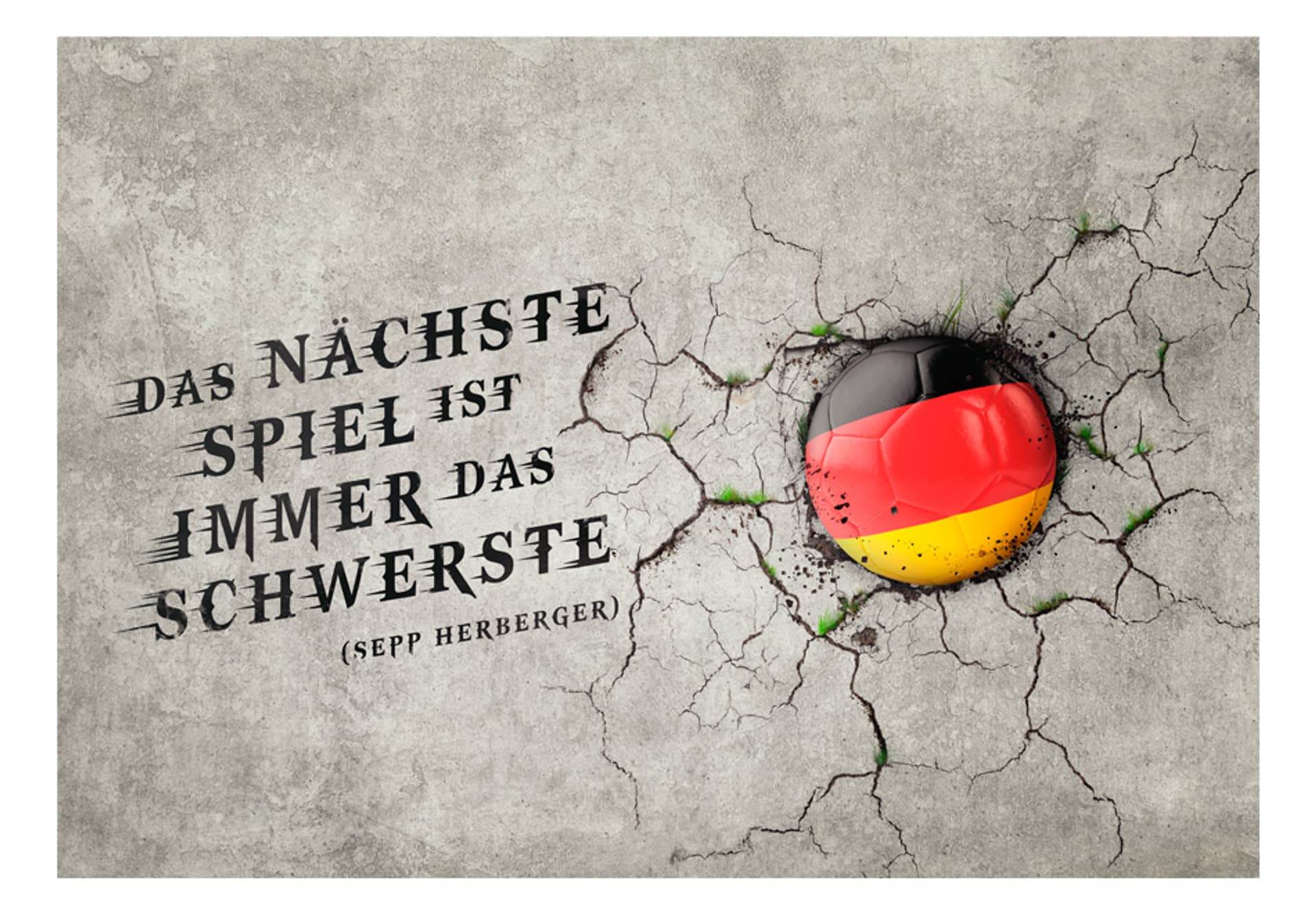 

Fototapeta - Das nächste Spiel ist immer das schwerste (Sepp Herberger) (rozmiar 150x105)