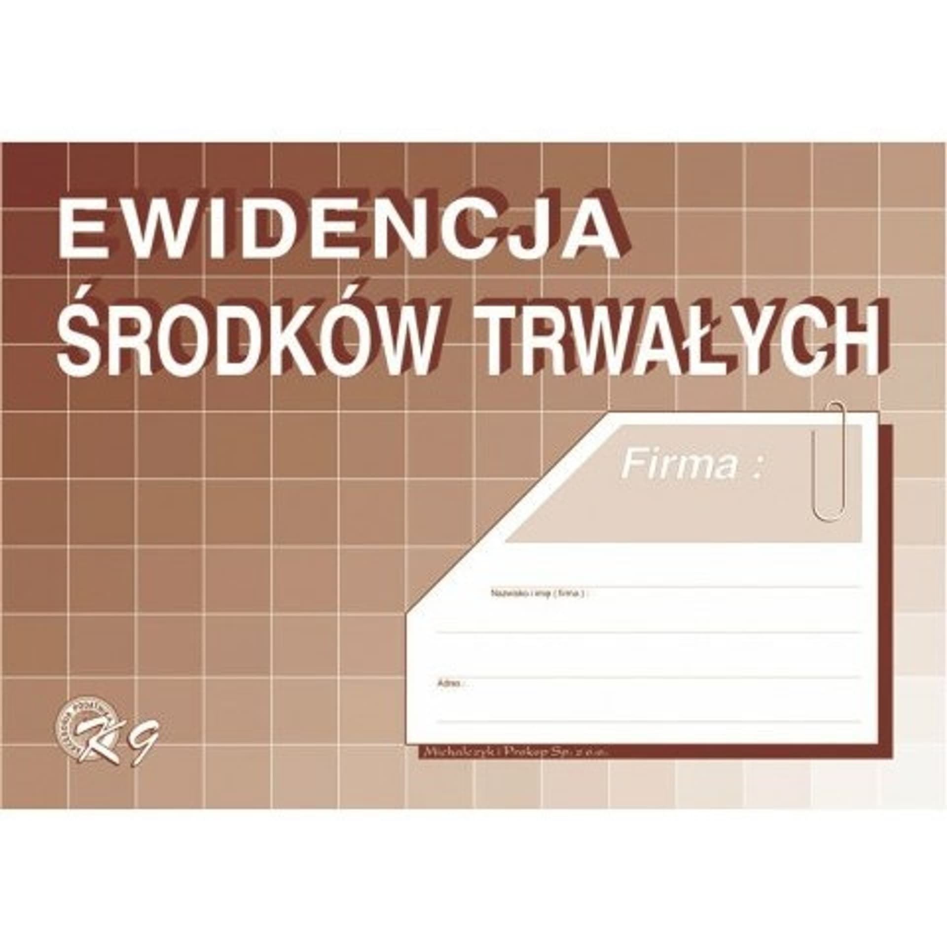 

K09 Ewidencja środków trwałych A4 MICHALCZYK I PROKOP