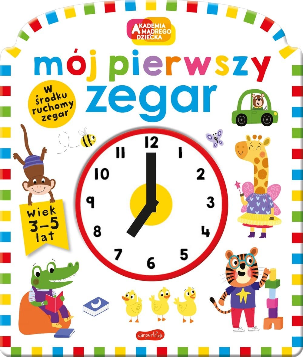 

Książeczka Akademia Mądrego Dziecka. Mój pierwszy zegar. Pierwszy zegar