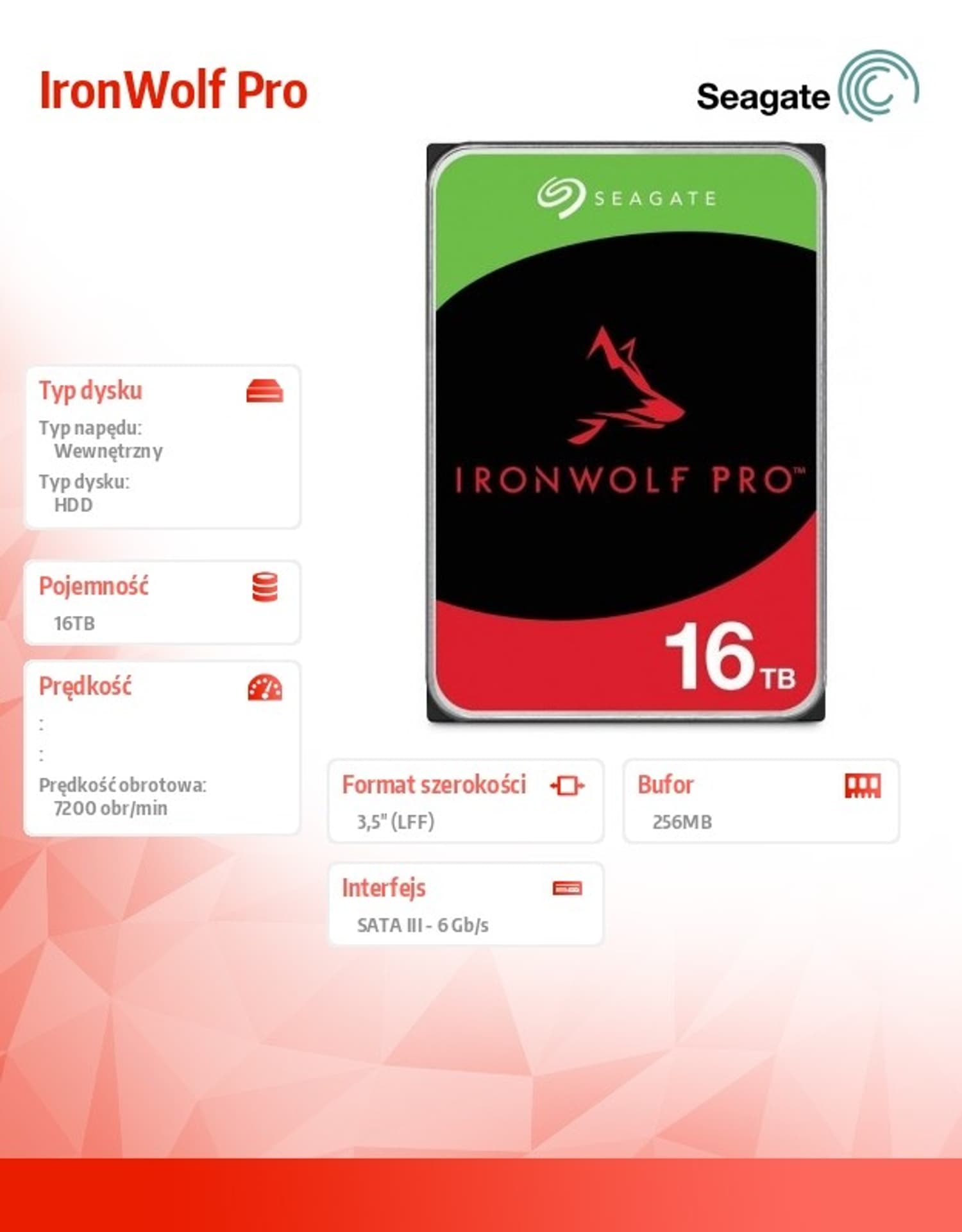 

Dysk IronWolfPro 16TB 3.5'' 256MB ST16000NT001