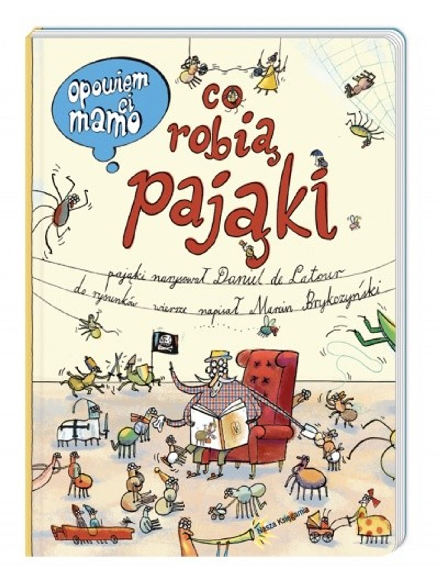 

Książeczka Opowiem ci, mamo, co robią pająki