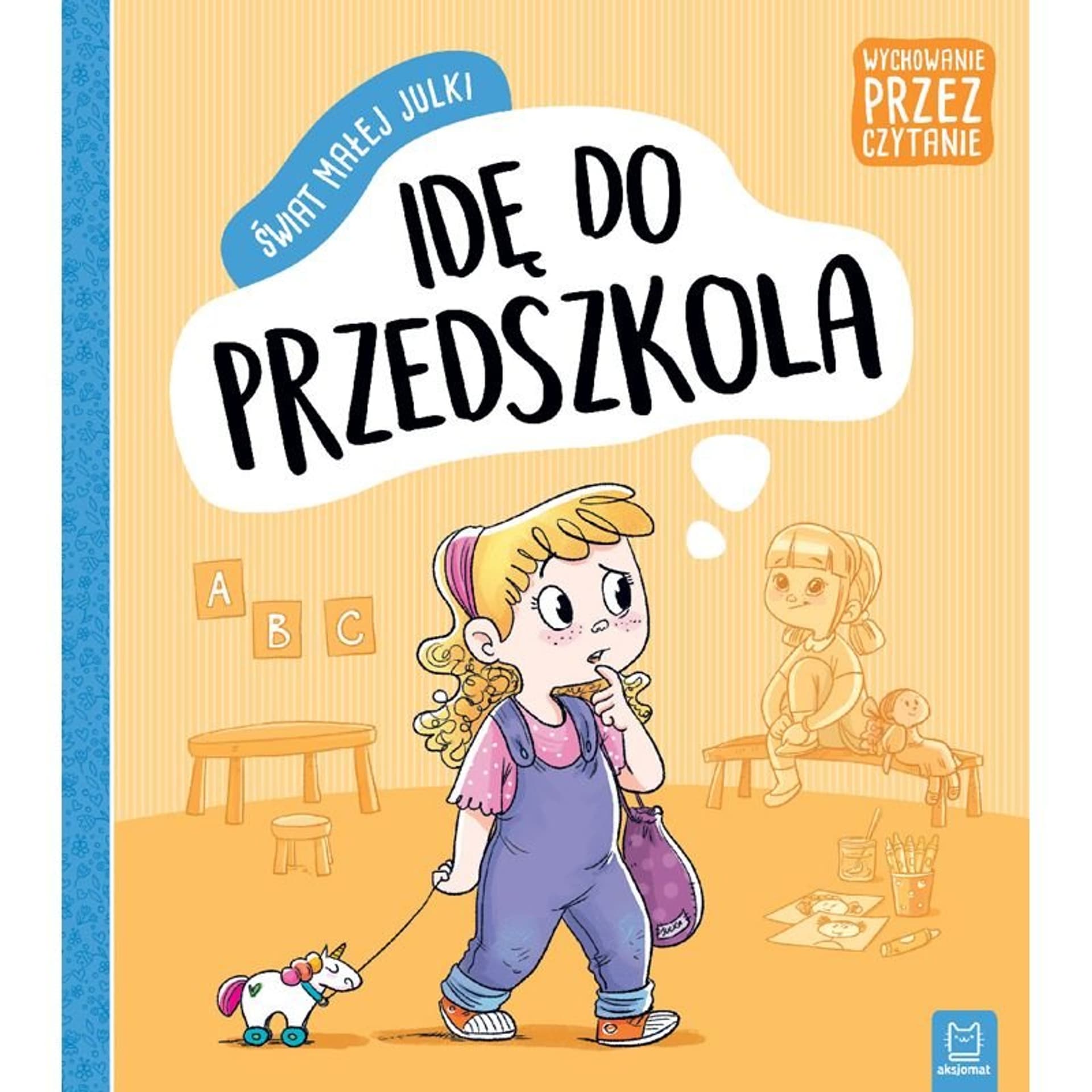 

Świat julki idę do przedszkola