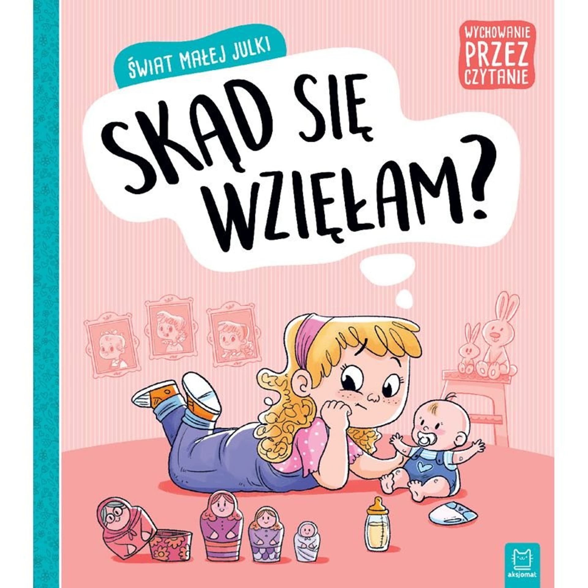 

Świat julki skąd się wzięłam