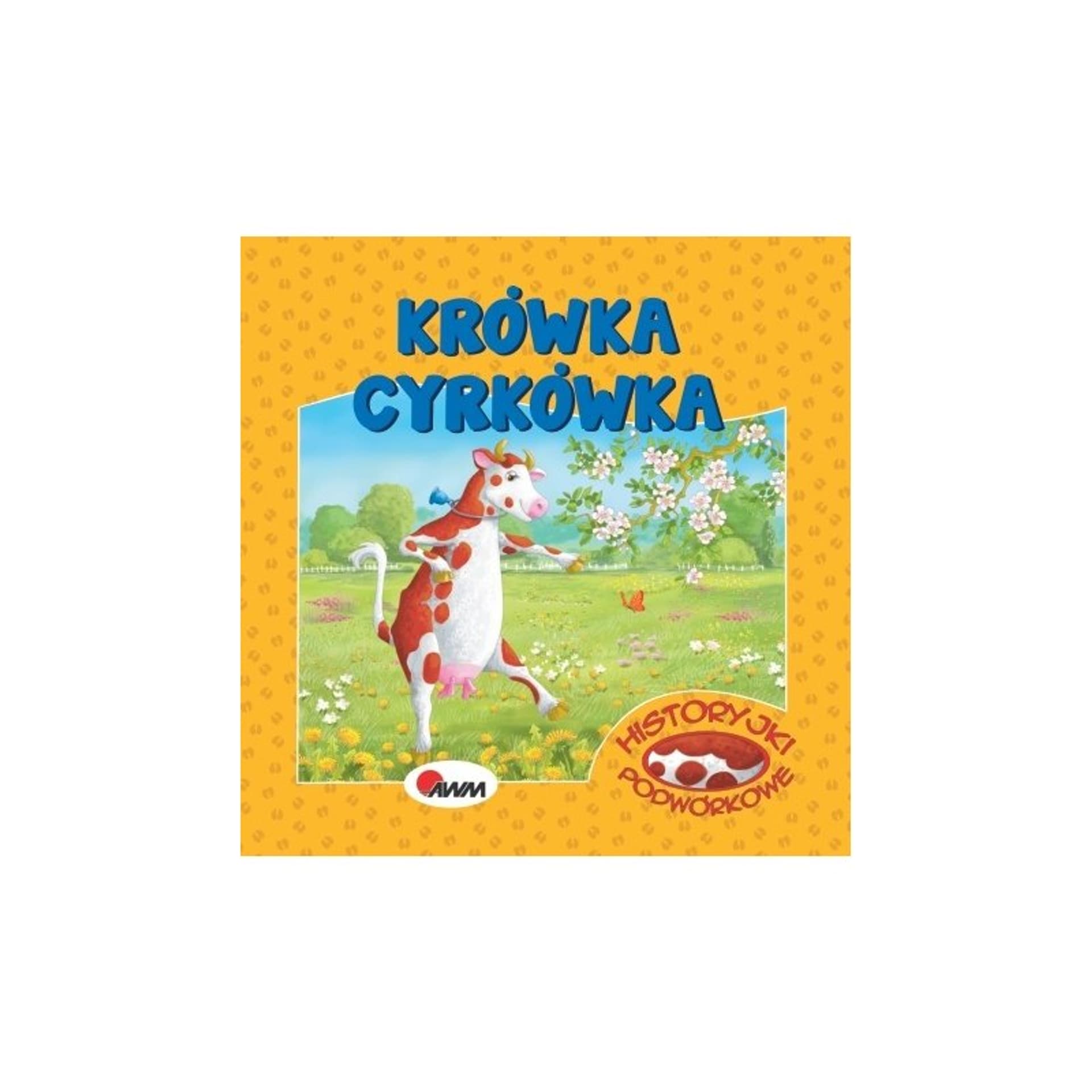 

Historyjki podwór.krówka cyrkó
