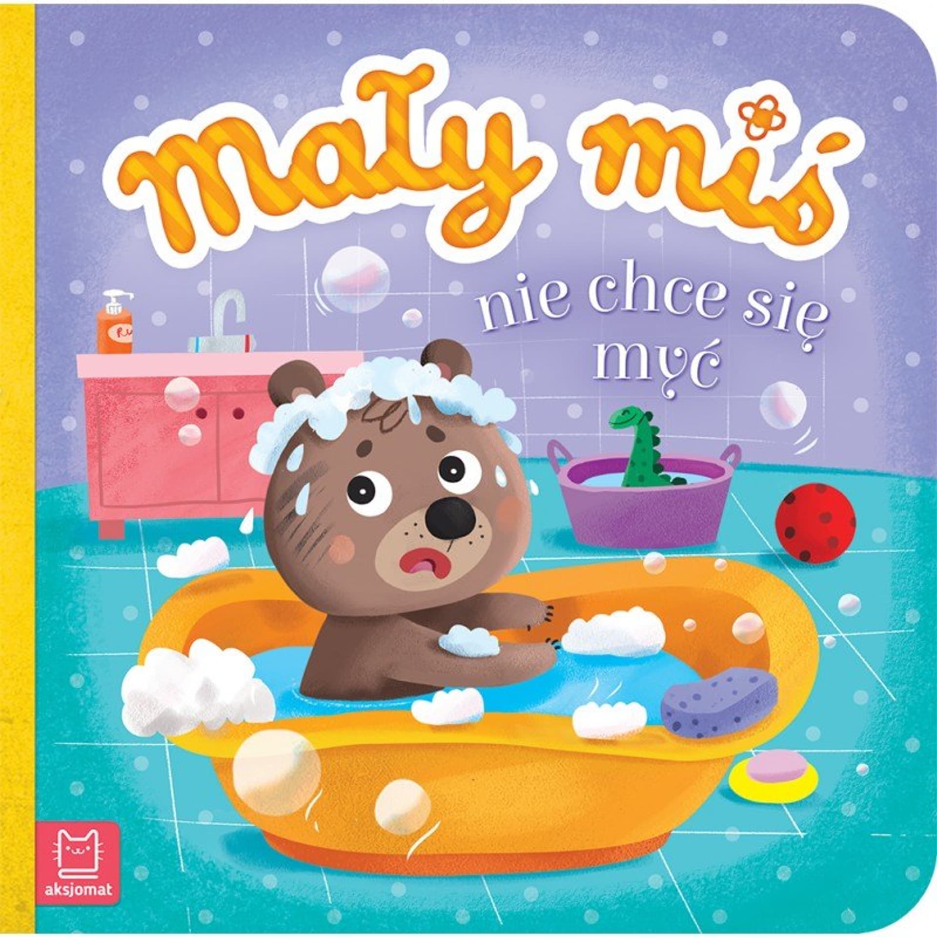 

Mał miś nie chce się myć d.f.