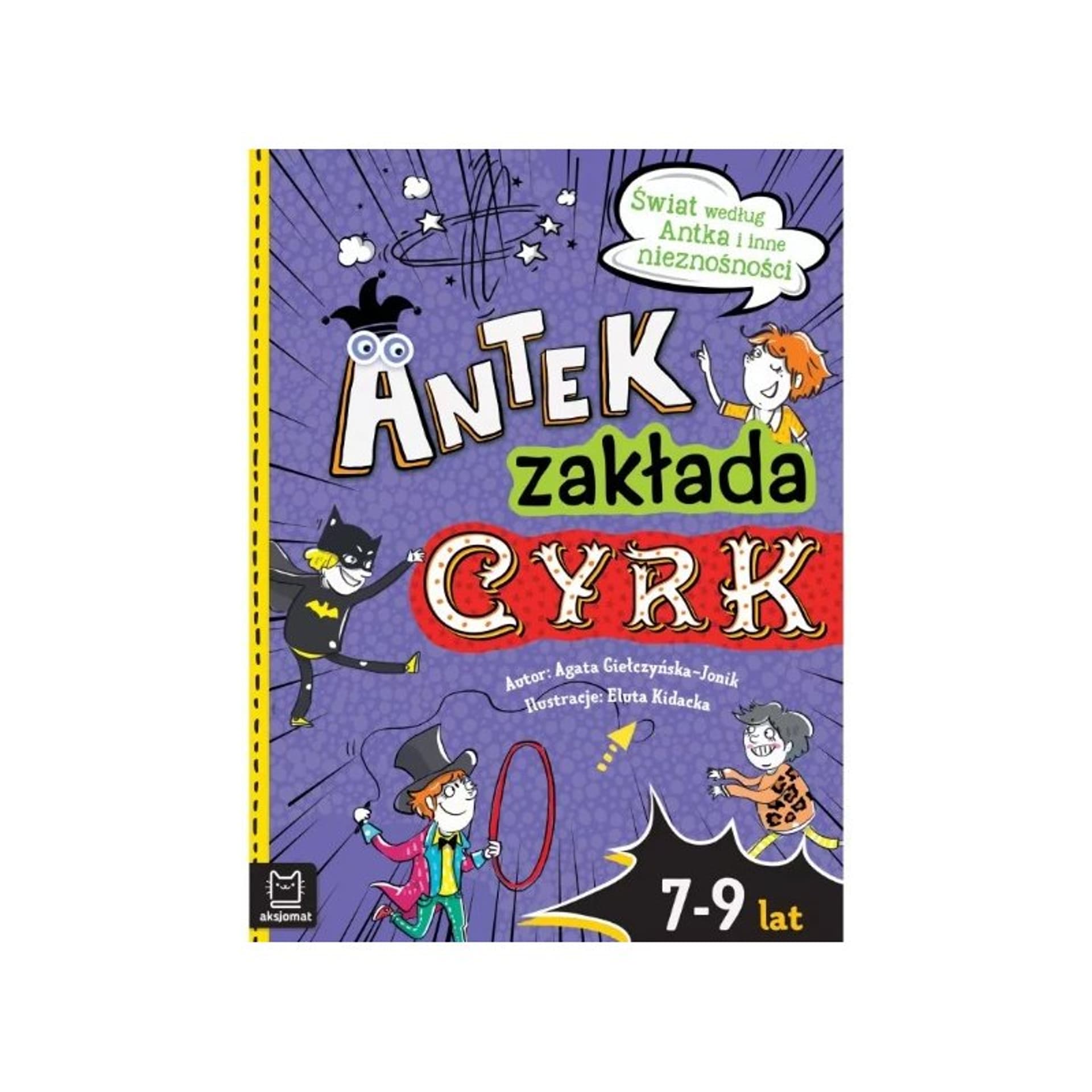 

Antek zakłada cyrk