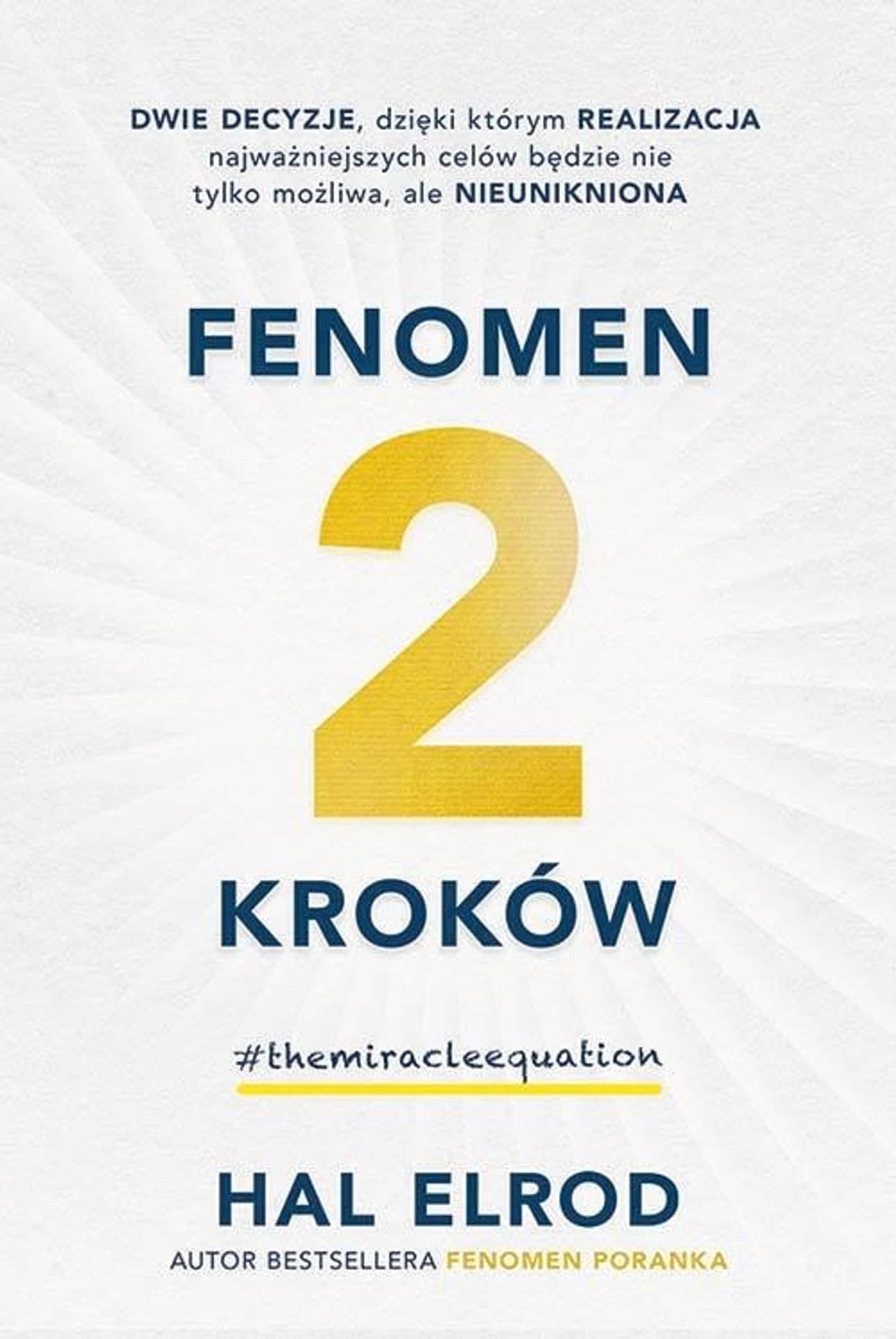 

Fenomen 2 kroków.Dwie decyzje dzięki którym...