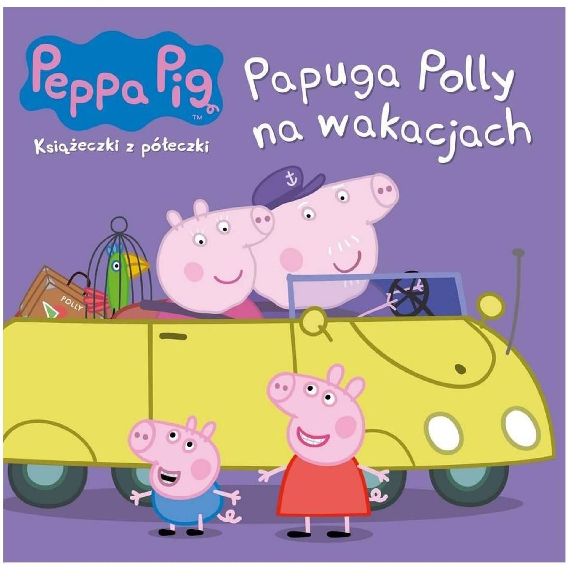 

KSIĄŻECZKA ŚWINKA PEPPA PAPUGA POLLY