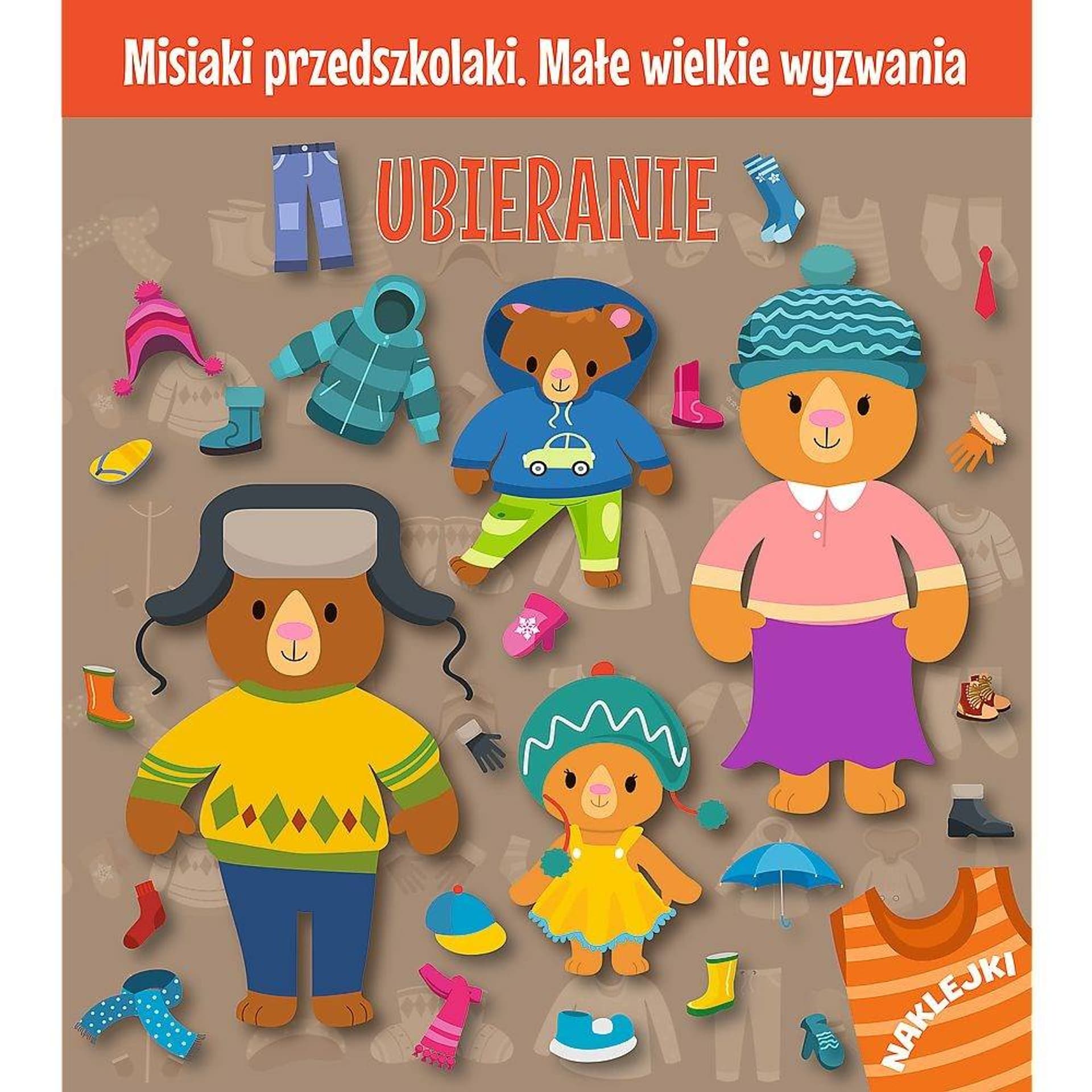 

MISIAKI-PRZEDSZKOLAKI - UBIERANIE
