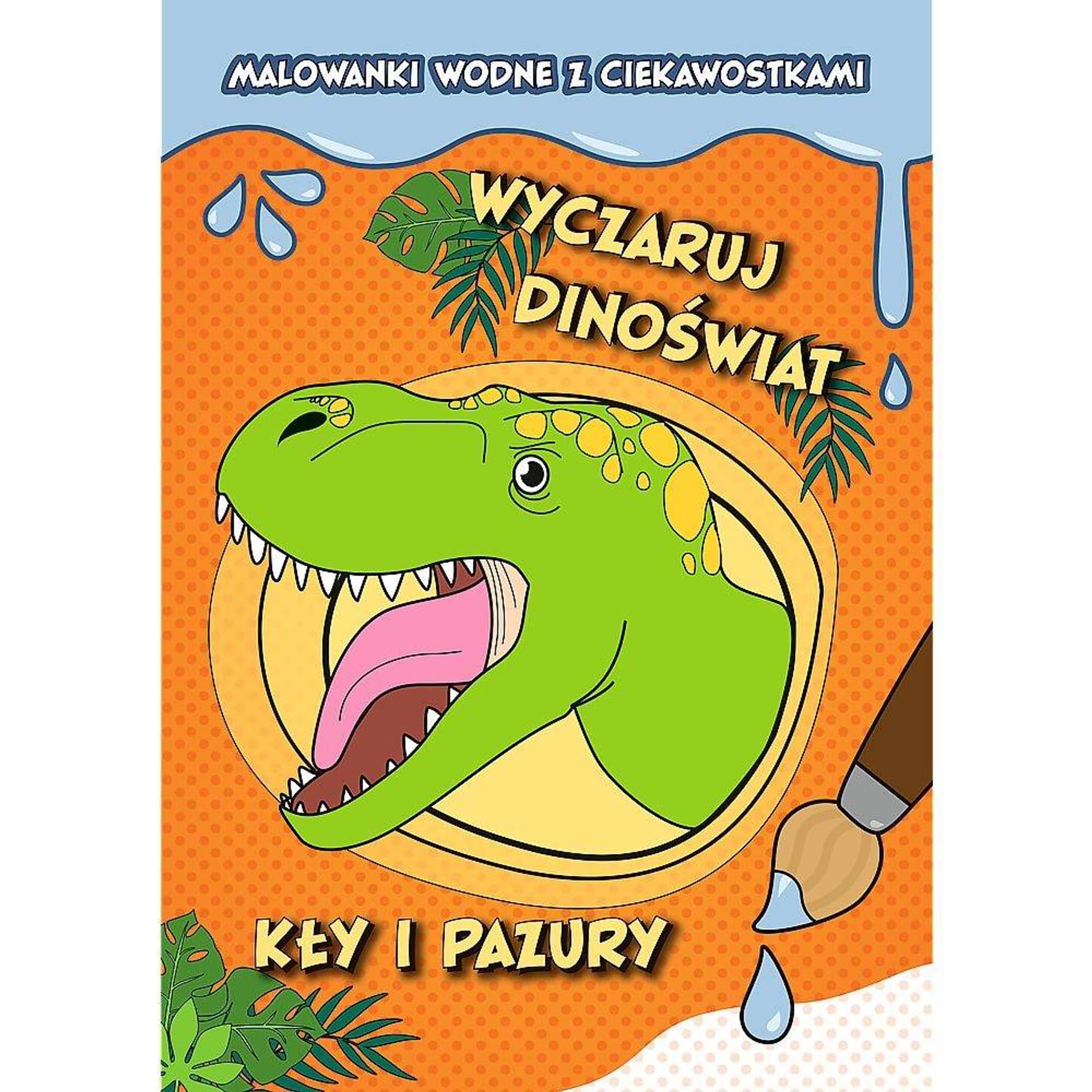 

DINOŚWIAT MALOWANKI WODNE - KŁY I PAZURY