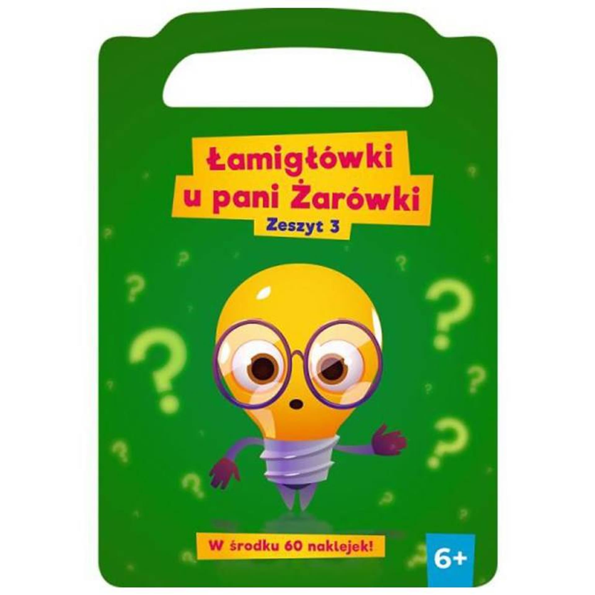 

ŁAMIGŁÓWKI U PANI ŻARÓWKI - ZESZYT 3