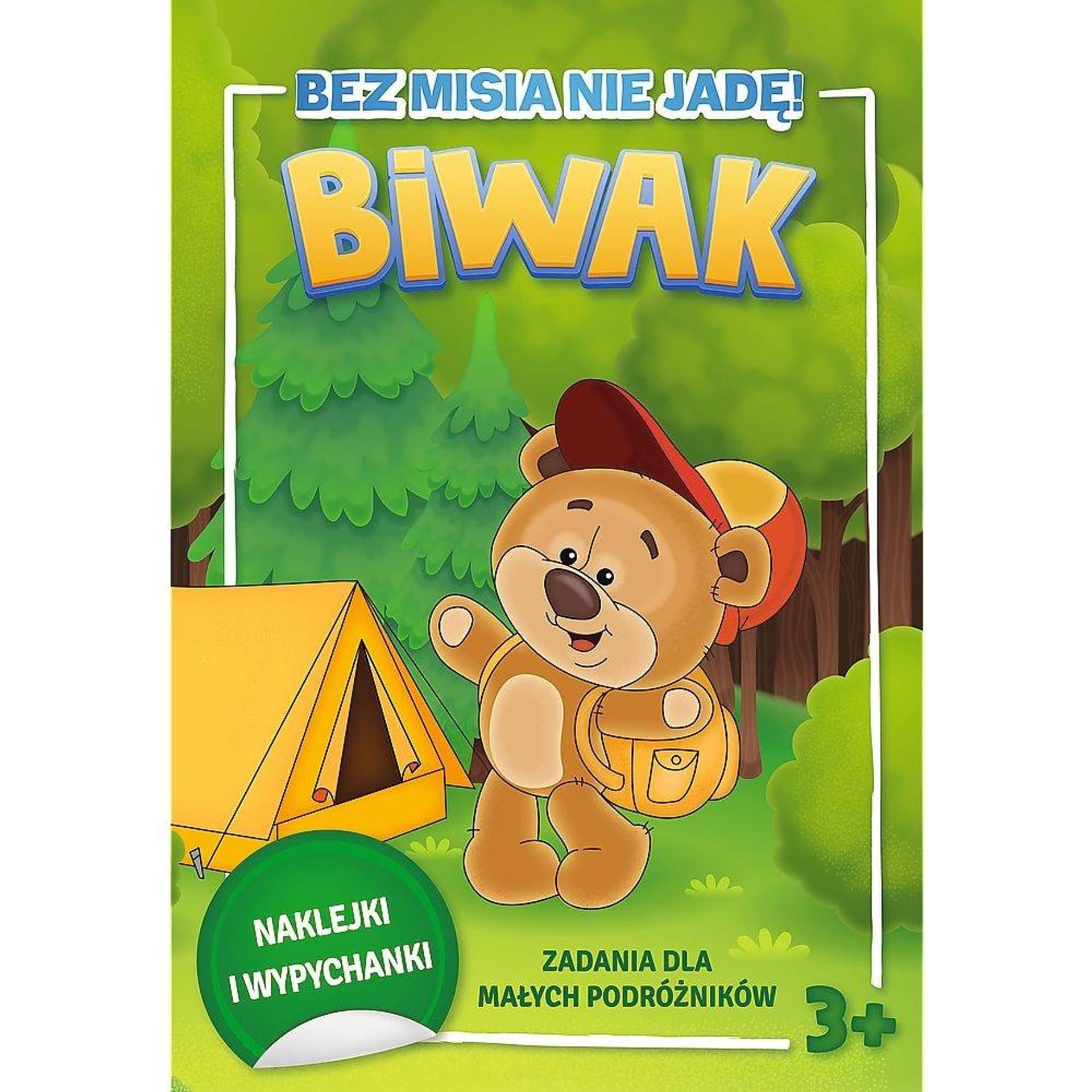 

BEZ MISIA NIE JADĘ! - BIWAK