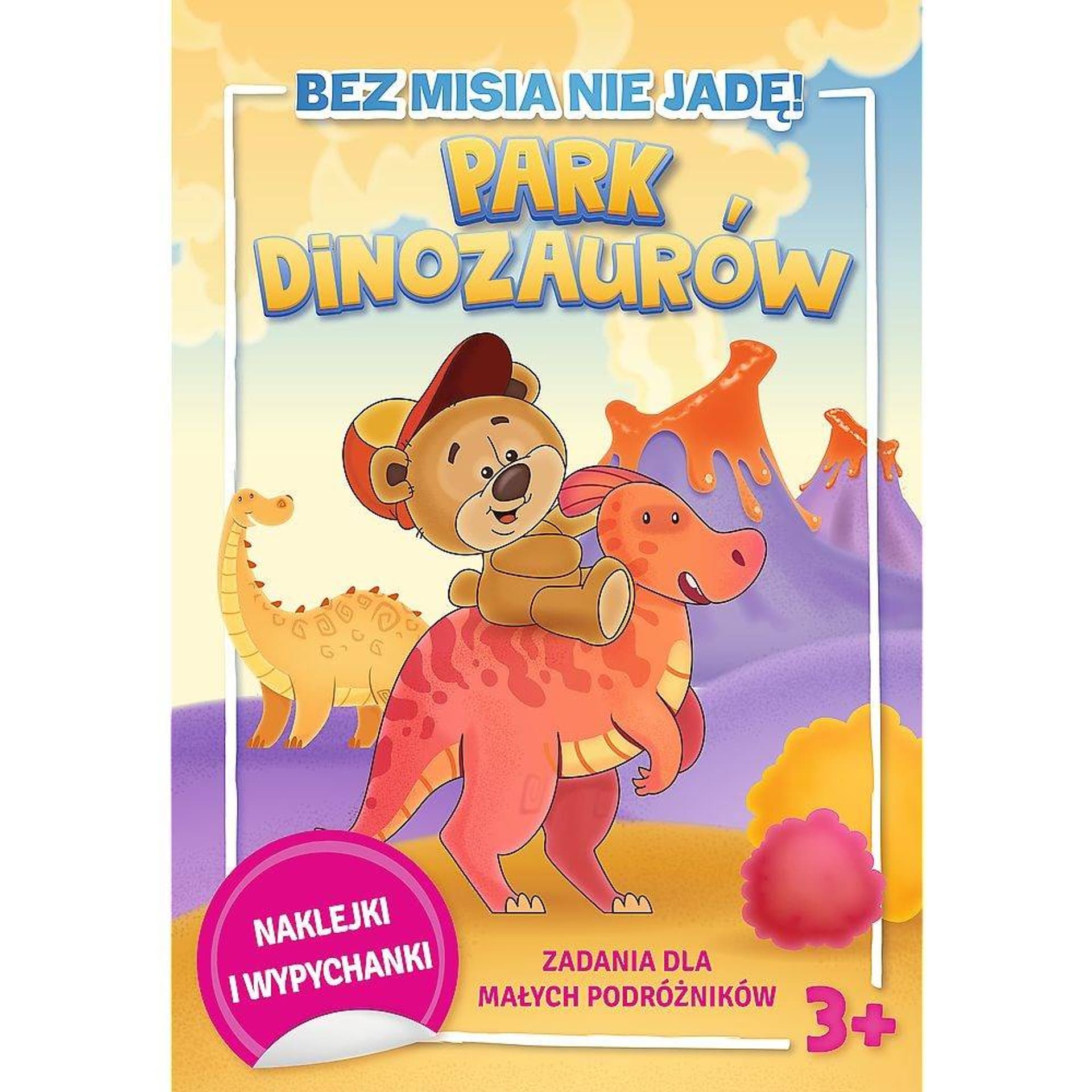 

BEZ MISIA NIE JADĘ! - PARK DINOZAURÓW