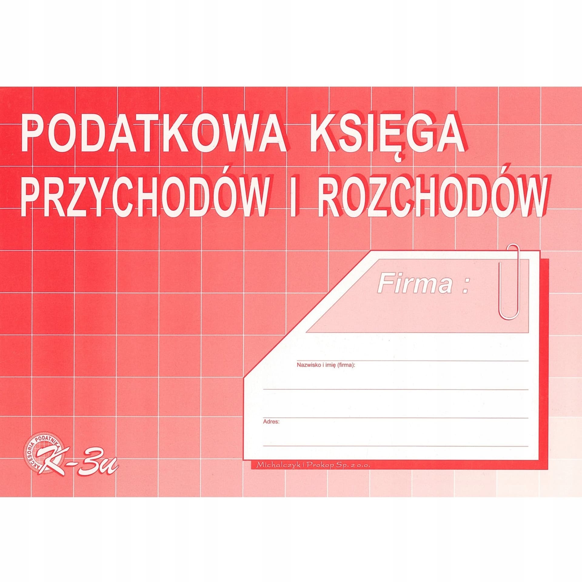 

K-3U Podatkowa księga przychodów i rozchodów A5 offset MICHALCZYKiPROKOP