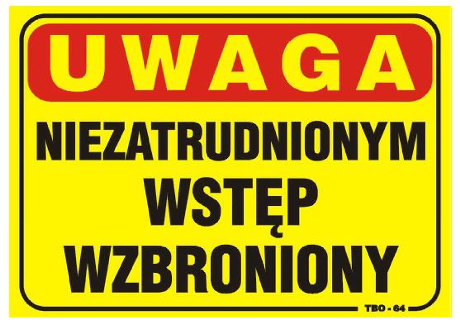

TABLICA 35*25CM UWAGA! NIEZATRUDNIONYM WSTĘP WZBRONIONY