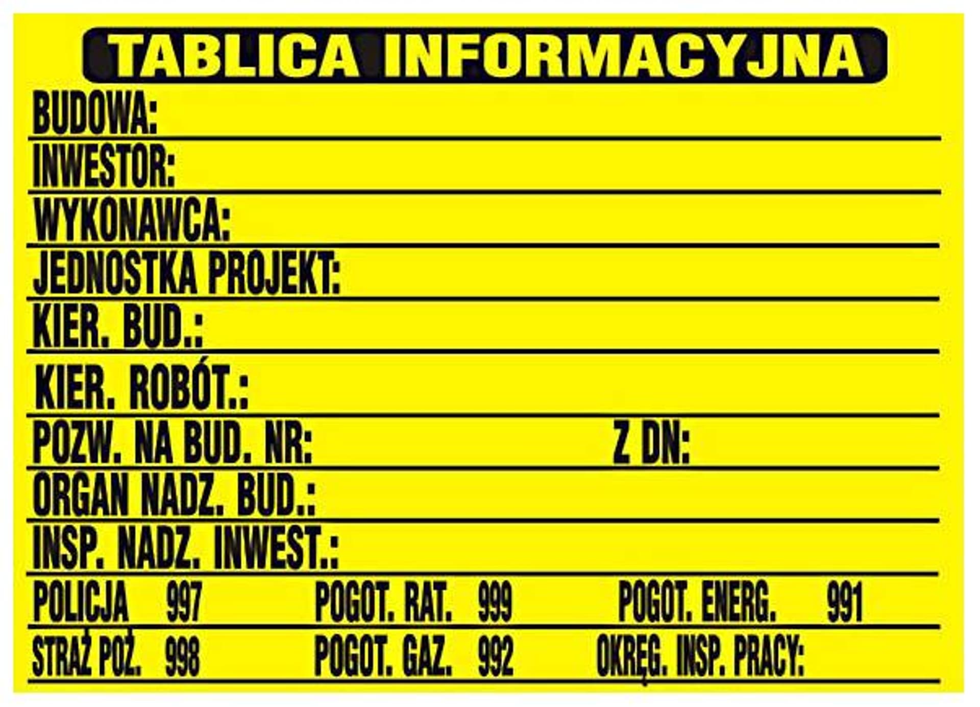 

TABLICA INFORMACYJNA BUDOWLANA 690*460MM