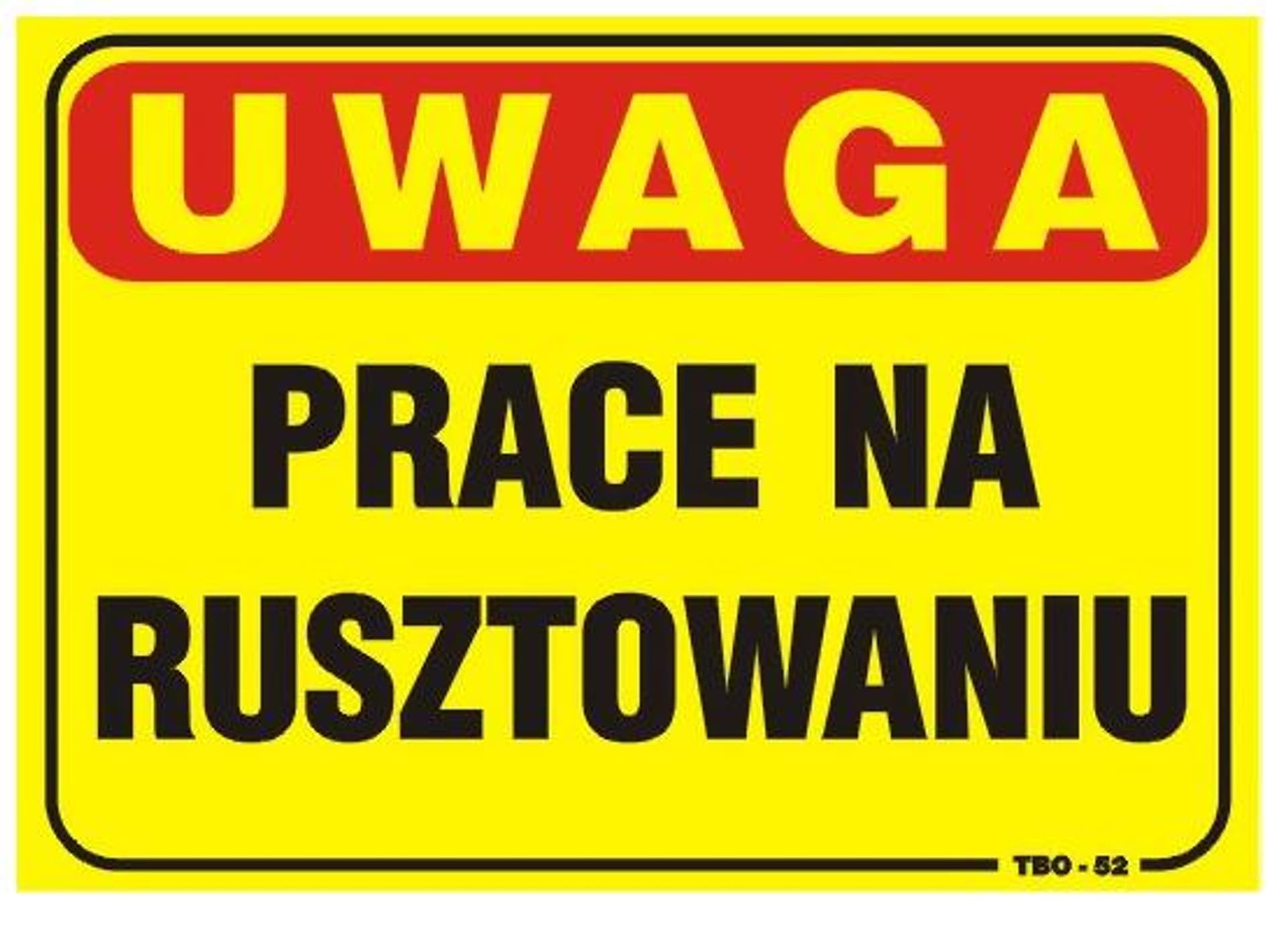 

TABLICA 35*25CM UWAGA! PRACE NA RUSZTOWANIU