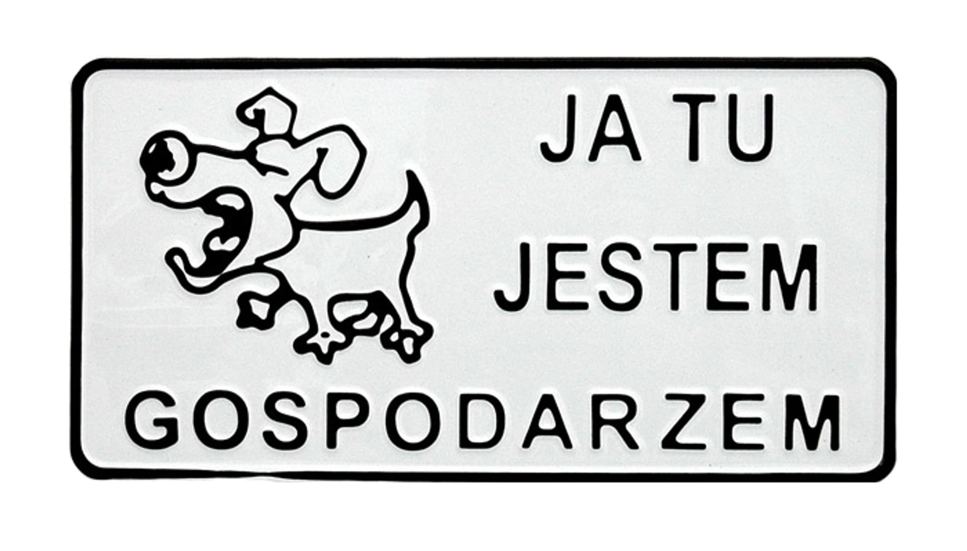 

TABLICA 15*29CM JA TU JESTEM GOSPODARZEM