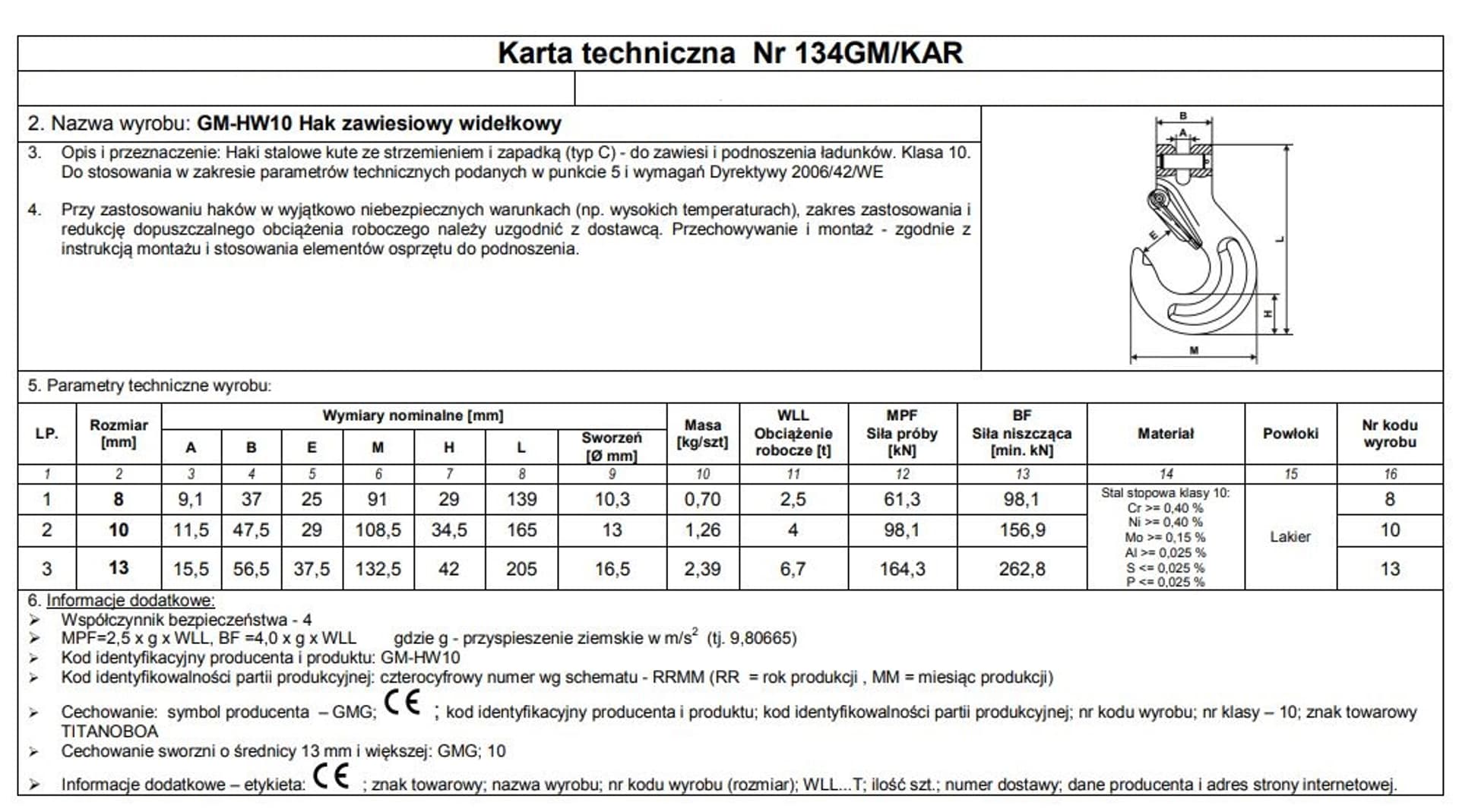 

HAK ZAWIESIOWY SWORZNIOWY Z ZABEZPIECZENIEM G10 8MM WLL