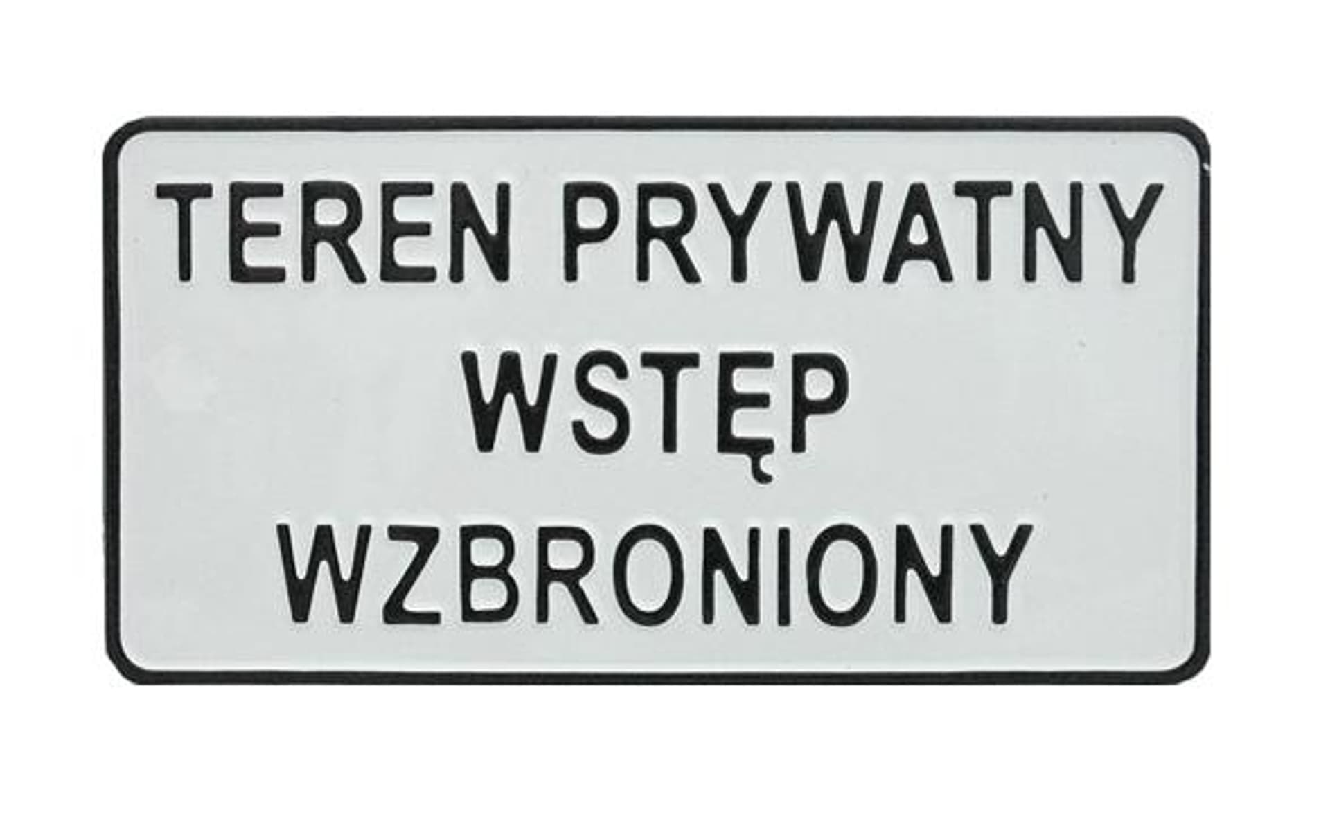 

TABLICA 15*29CM TEREN PRYWATNY WSTĘP WZBRONIONY