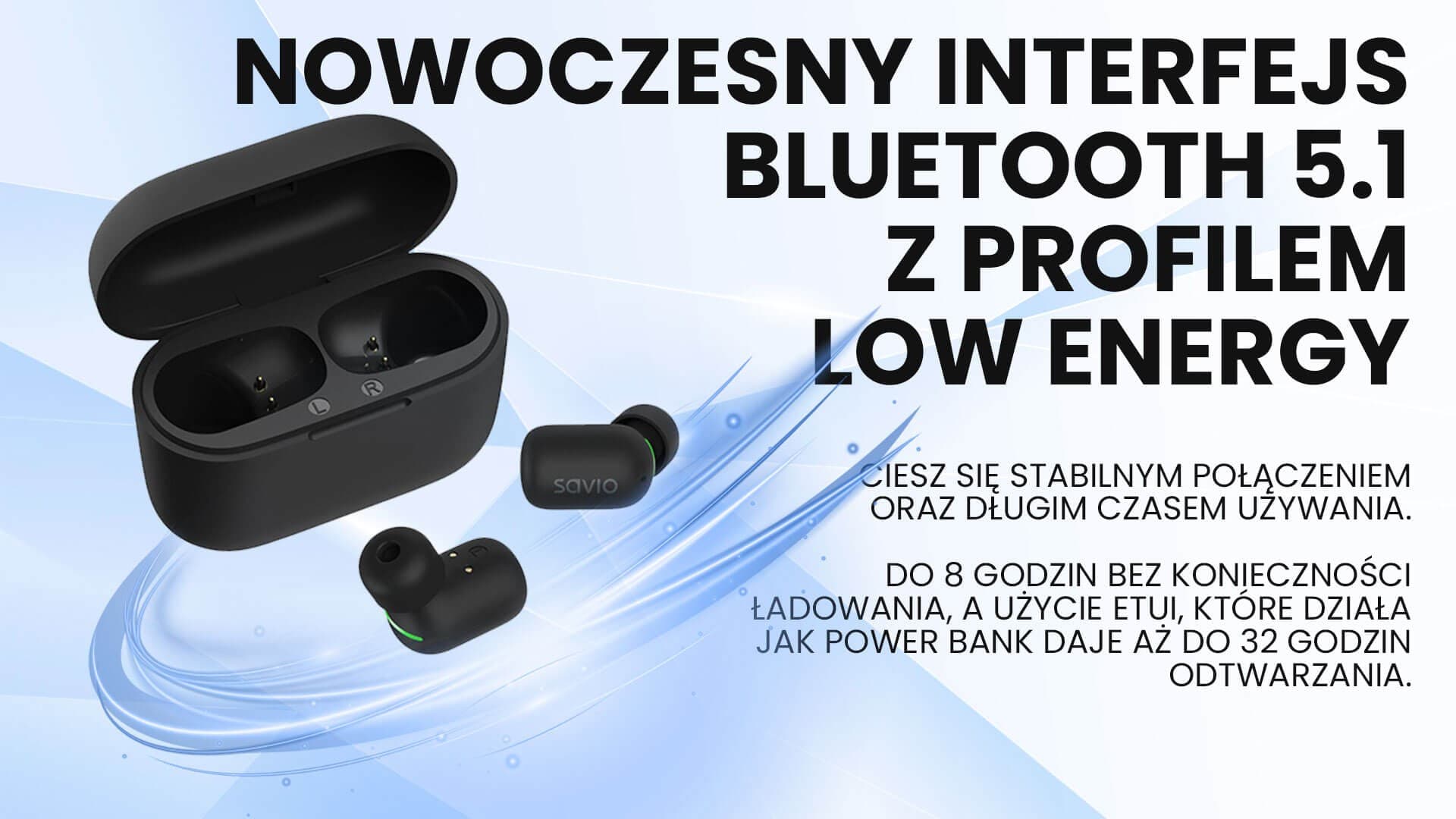 

SAVIO BEZPRZEWODOWE SŁUCHAWKI BLUETOOTH 5.1 IPX5 TWS-09
