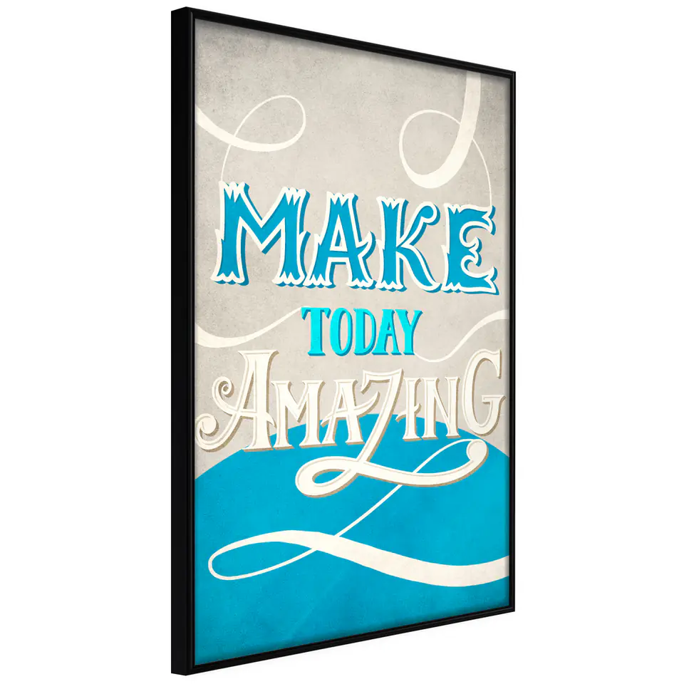 ⁨Plakat - Make today amazing [Poster] (rozmiar 40x60, wykończenie Rama czarna)⁩ w sklepie Wasserman.eu