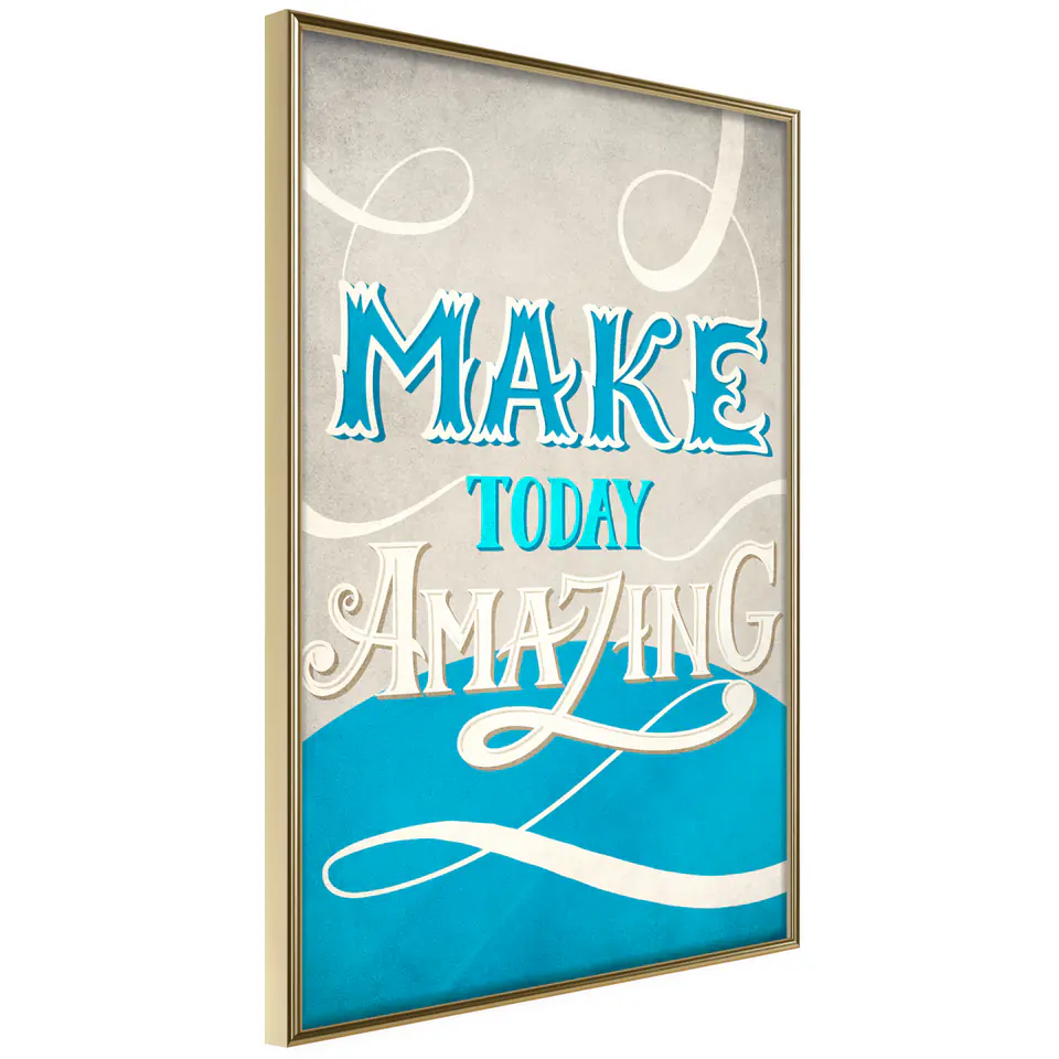 ⁨Plakat - Make today amazing [Poster] (rozmiar 30x45, wykończenie Rama złota)⁩ w sklepie Wasserman.eu