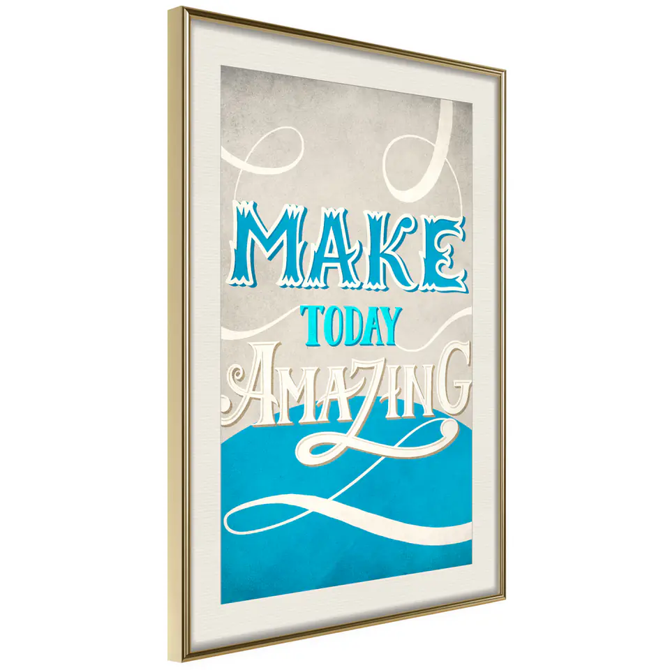 ⁨Plakat - Make today amazing [Poster] (rozmiar 20x30, wykończenie Rama złota z passe-partout)⁩ w sklepie Wasserman.eu