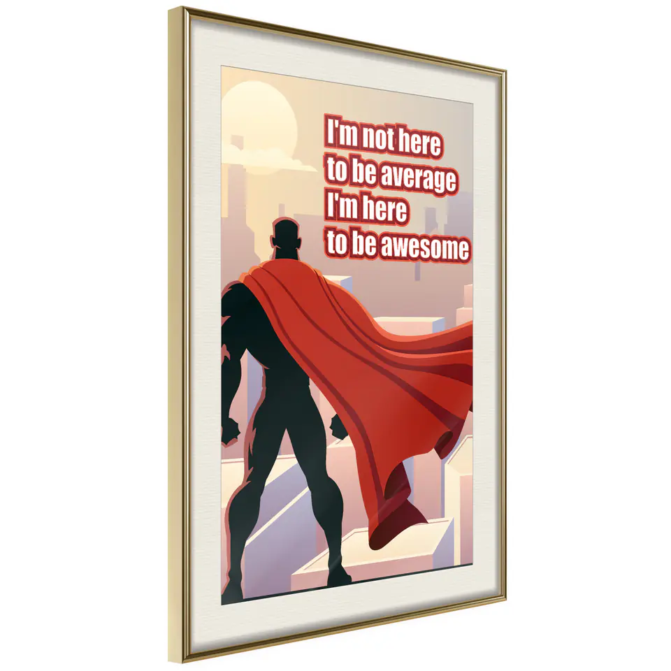 ⁨Plakat - I'm not here to be average [Poster] (rozmiar 30x45, wykończenie Rama złota z passe-partout)⁩ w sklepie Wasserman.eu