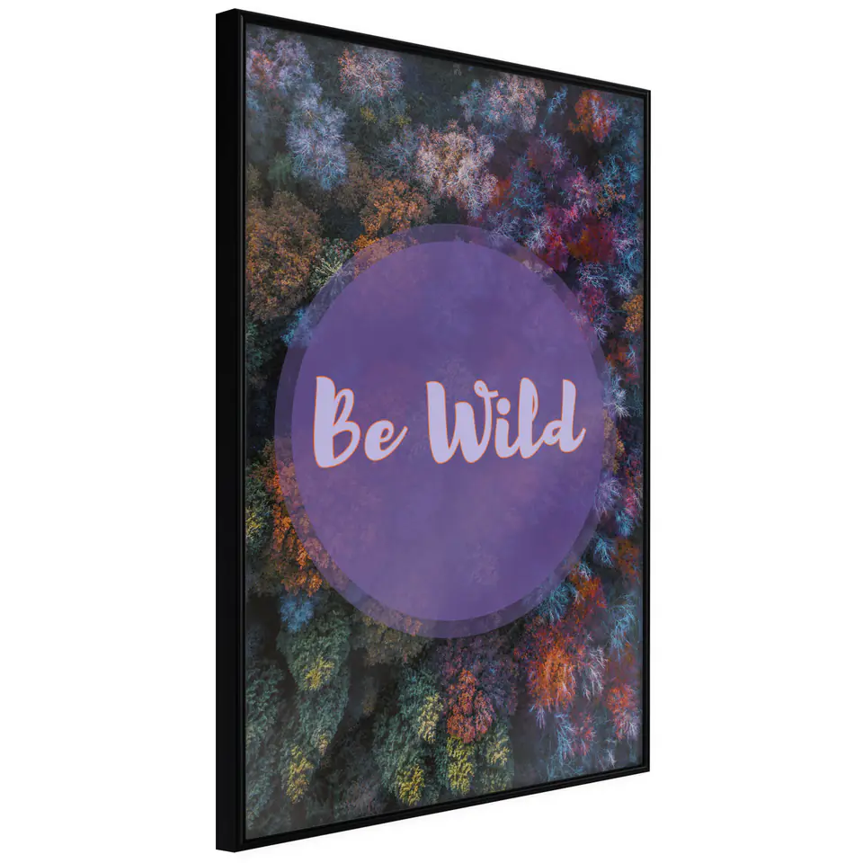 ⁨Plakat - Be wild [Poster] (rozmiar 30x45, wykończenie Rama czarna)⁩ w sklepie Wasserman.eu