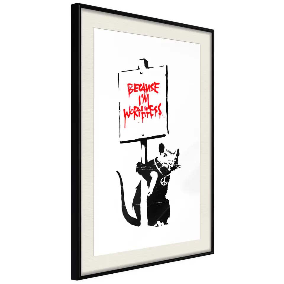 ⁨Poster - Banksy: Because I'm Worthless (size 20x30, finish Black frame with passe-partout)⁩ at Wasserman.eu