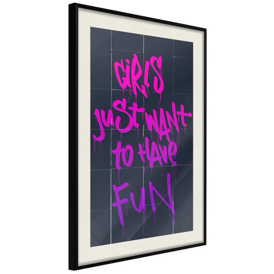 ⁨Plakat - Girls Just Want to Have Fun [Poster] (rozmiar 40x60, wykończenie Rama czarna z passe-partout)⁩ w sklepie Wasserman.eu