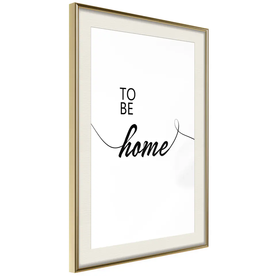 ⁨Plakat - To Be Home [Poster] (rozmiar 30x45, wykończenie Rama złota z passe-partout)⁩ w sklepie Wasserman.eu