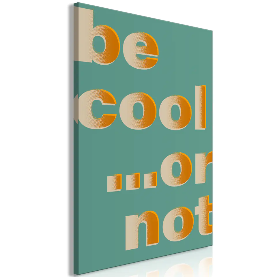 ⁨Obraz - Be Cool... or Not (1-częściowy) pionowy (rozmiar 60x90, wykończenie Standard)⁩ w sklepie Wasserman.eu