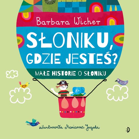 ⁨Słoniku, gdzie jesteś? Małe historie o Słoniku, tom 1⁩ w sklepie Wasserman.eu