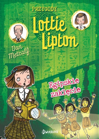 ⁨Przygody Lottie Lipton. 4. Egipskie zaklęcie. Przygody Lottie Lipton, tom 4⁩ w sklepie Wasserman.eu