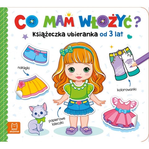 ⁨Co mam włożyć? Książeczka ubieranka od 3 lat – naklejki, kolorowanki, papierowe laleczki⁩ w sklepie Wasserman.eu