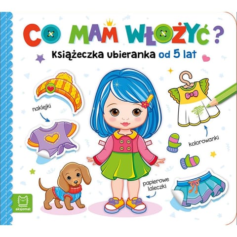 ⁨Co mam włożyć? Książeczka ubieranka od 5 lat – naklejki, kolorowanki, papierowe laleczki⁩ w sklepie Wasserman.eu