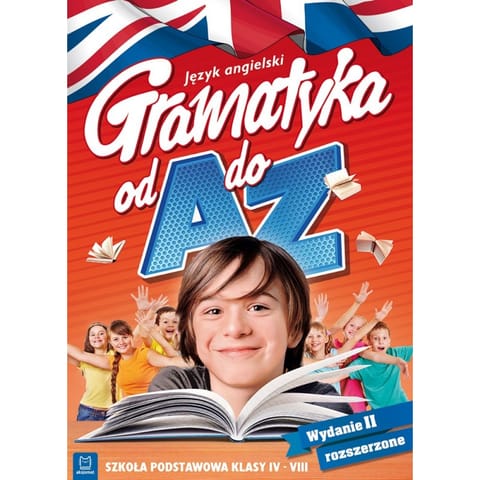 ⁨Język angielski. Gramatyka od A do Z. Wydanie II rozszerzone. Szkoła podstawowa, klasy IV-VIII⁩ w sklepie Wasserman.eu