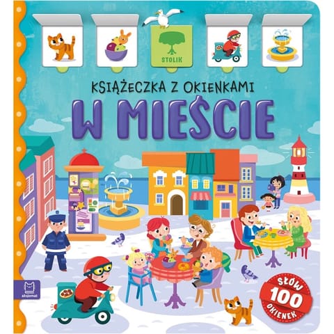 ⁨W mieście. Książeczka z okienkami. 100 okienek – 100 słów⁩ w sklepie Wasserman.eu