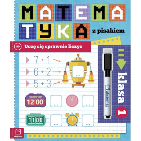 ⁨Matematyka z pisakiem. Uczę się sprawnie liczyć. Klasa 1⁩ w sklepie Wasserman.eu