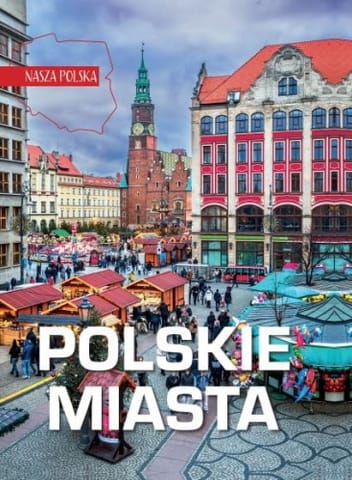 ⁨Nasza Polska. Polskie miasta⁩ w sklepie Wasserman.eu