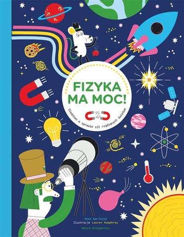 ⁨Fizyka ma moc! Śledztwo w sprawie sił rządzących..⁩ w sklepie Wasserman.eu