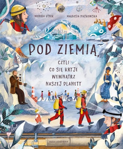 ⁨Pod ziemią, czyli co się kryje wewnątrz naszej..⁩ w sklepie Wasserman.eu