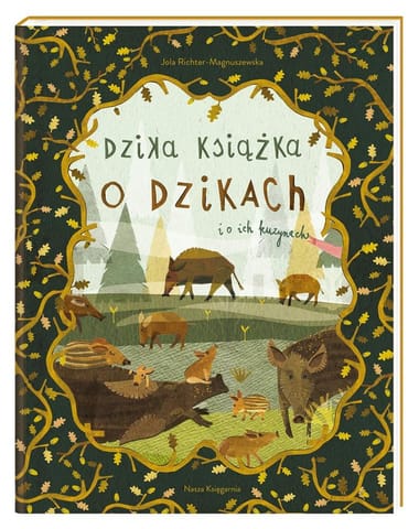⁨Dzika książka o dzikach i o ich kuzynach⁩ w sklepie Wasserman.eu
