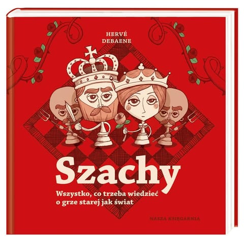 ⁨Szachy. Wszystko, co trzeba wiedzieć o grze..⁩ w sklepie Wasserman.eu