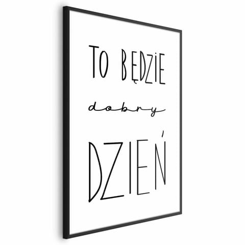 ⁨Plakat - To będzie dobry dzień (rozmiar 29.7x42, wykończenie Rama czarna)⁩ w sklepie Wasserman.eu