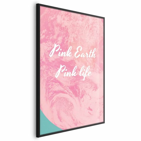 ⁨Plakat - Pink Earth, Pink Life (rozmiar 21x30, wykończenie Rama czarna)⁩ w sklepie Wasserman.eu